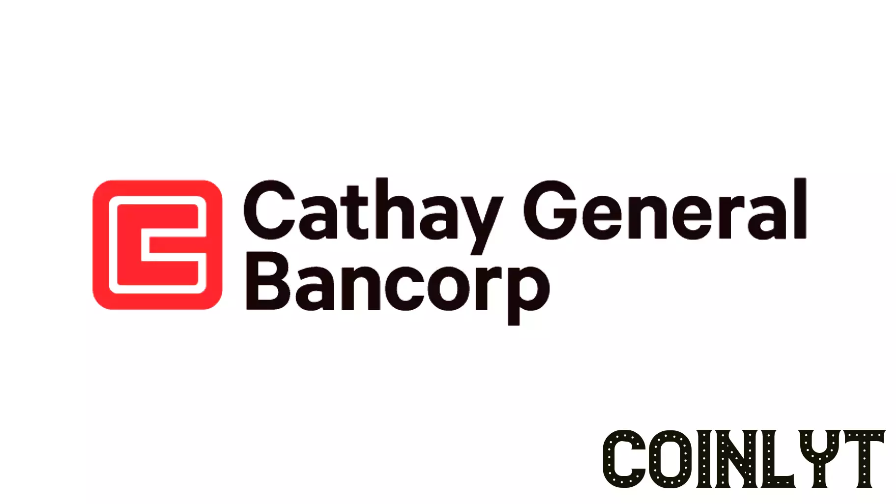 Cathay General Bancorp Announces Retirement of Chief Financial Officer and Appointment of Successor