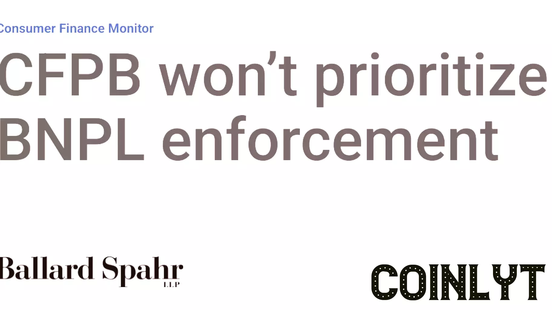 CFPB Decides Not to Prioritize Buy Now, Pay Later Enforcement