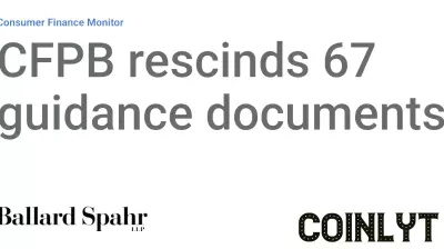 CFPB Withdraws 67 Guidance Documents to Alleviate Regulatory Burden