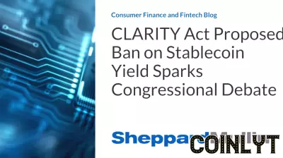 CLARITY Act Proposed Ban on Stablecoin Yield Sparks Congressional Debate